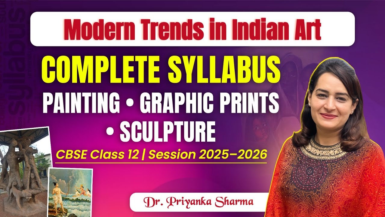 Modern Trends in Indian Art | Complete Syllabus | CBSE Class 12 Fine Arts 2025&ndash;26