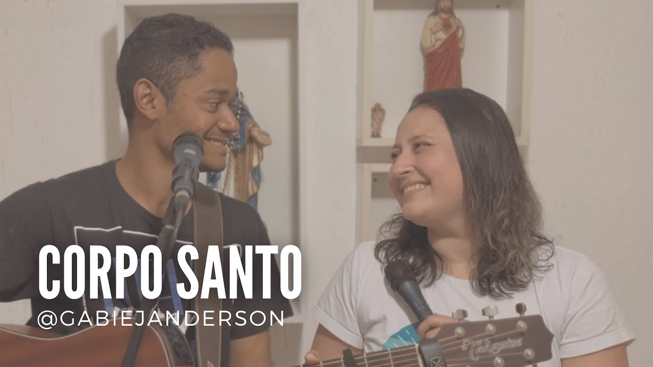Corpo Santo | Gabi e Janderson (Cover)