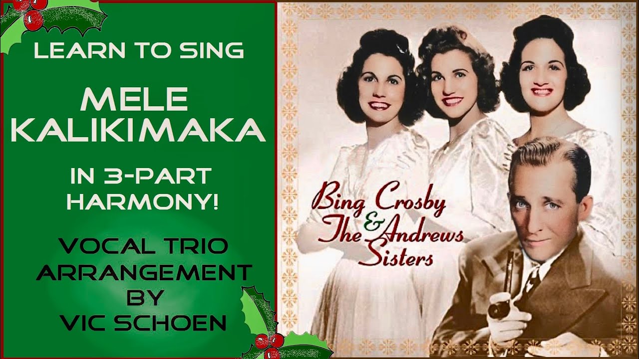 Learn to Sing Mele Kalikimaka in 3 pt harmony! (Andrews Sisters)