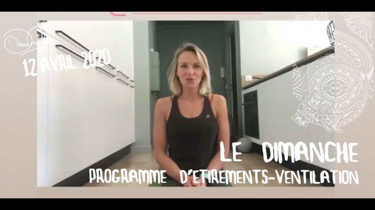 Séance d'étirements du 12 avril 2020 avec Alice Modolo.