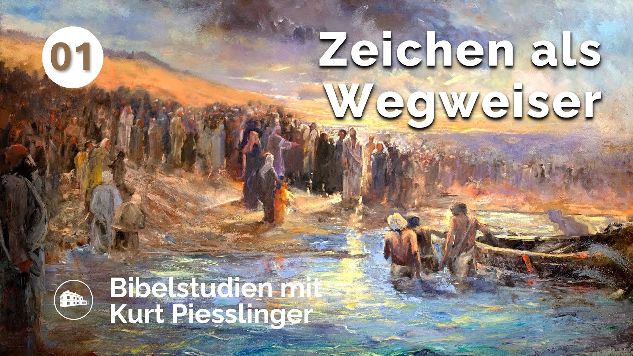 Zeichen als Wegweiser - Kurt Piesslinger - Bibelstudien Lektion 1