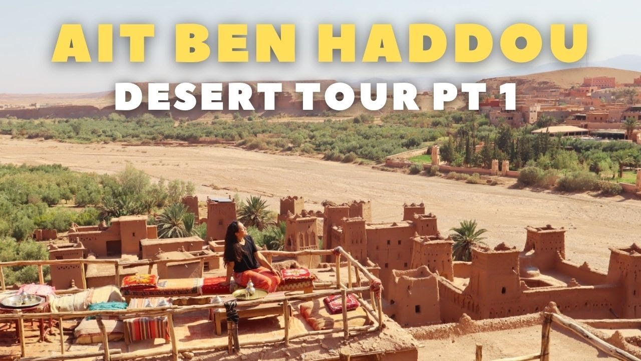 Sahara Desert Tour from Marrakech, Morocco- Ait Ben Haddou Part 1 Of 3 Day Tour To Merzouga Desert