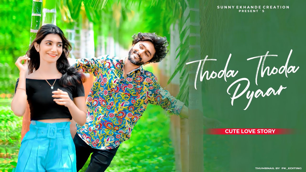 Thoda Thoda Pyar | Cute Love Story | Stebin Ben | ft.Sunny & Shreeya | Latest Song 2021