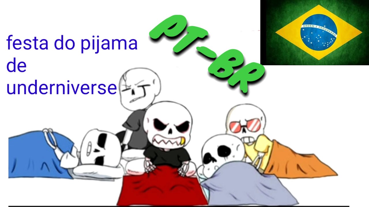 Festa do pijama de underniverse PT-BR