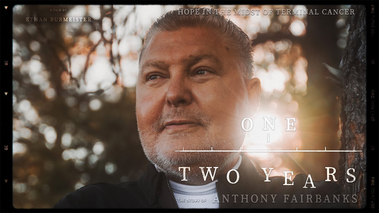 Surviving Terminal Cancer | ONE to TWO YEARS: The Story of Anthony Fairbanks | A DOCUMENTARY FILM