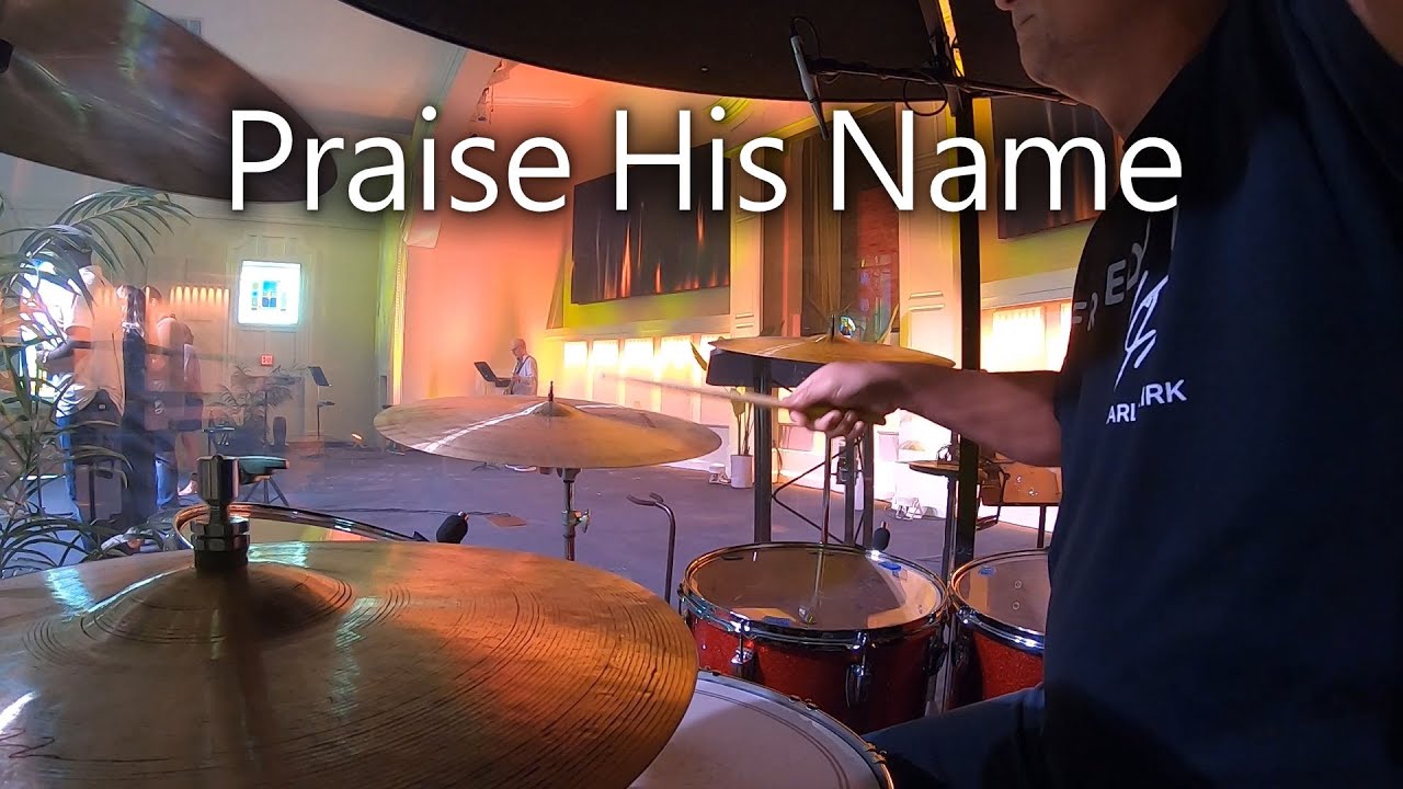 Praise His Name (Psalm 148) Drum Cover