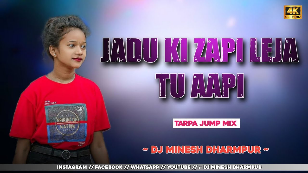 🔥JADU KI 💋 ZAPI LEJA TU AAPI NEW TARPA JUMP 🎚️ { PRIVATE MIX} HINDI  SONG DJ MINESH DHARMPUR 