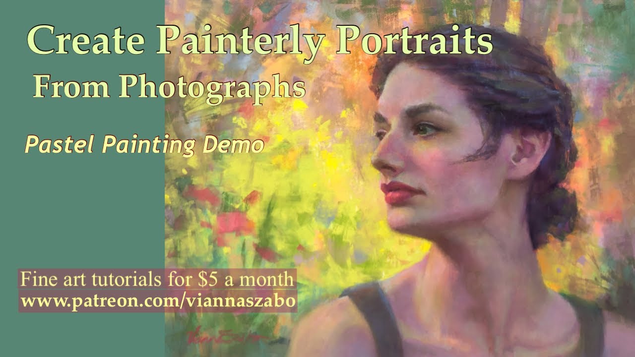 Creating Painterly Portraits From Photographs: Pastel Demo of the Painting Persephone