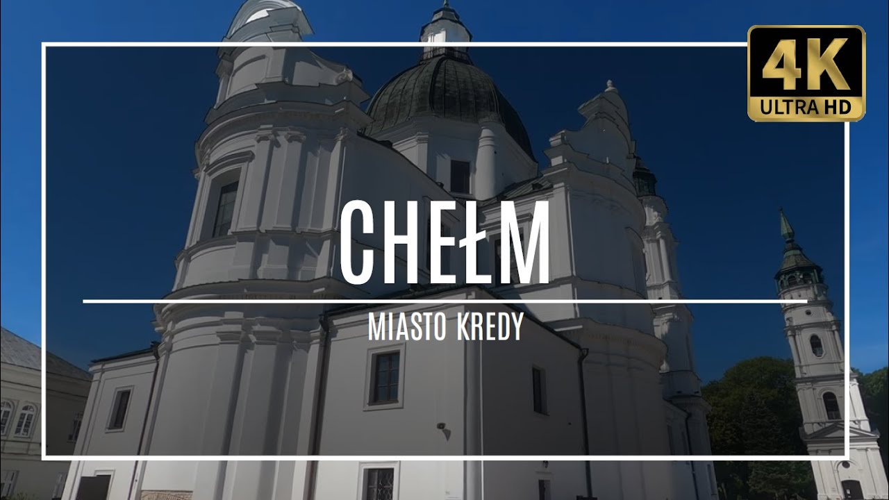 CHEŁM [4K]  - Miasto kredy i duchów bieluchów … w jeden dzień (street walk + dron)