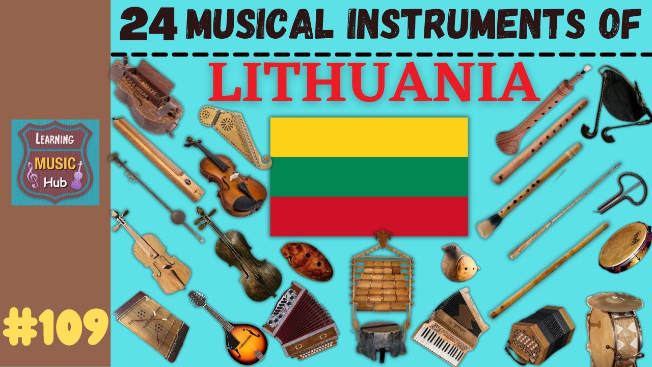 24 MUSICAL INSTRUMENTS OF LITHUANIA | LESSON #109 | LEARNING MUSIC HUB | MUSICAL INSTRUMENTS