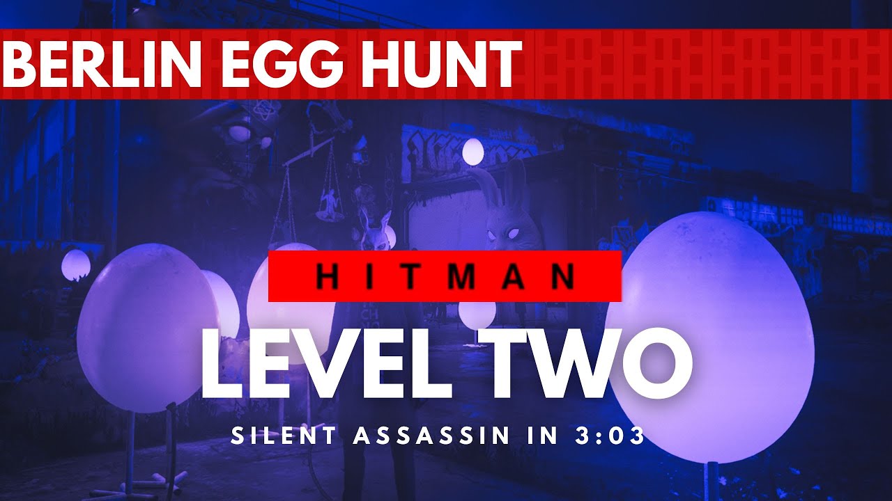 HITMAN WoA | Berlin Egg Hunt | Level Two | Silent Assassin Suit Only In 3:03