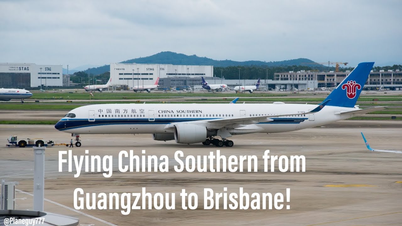 Flying China Southern from Guangzhou to Brisbane!  🇦🇺