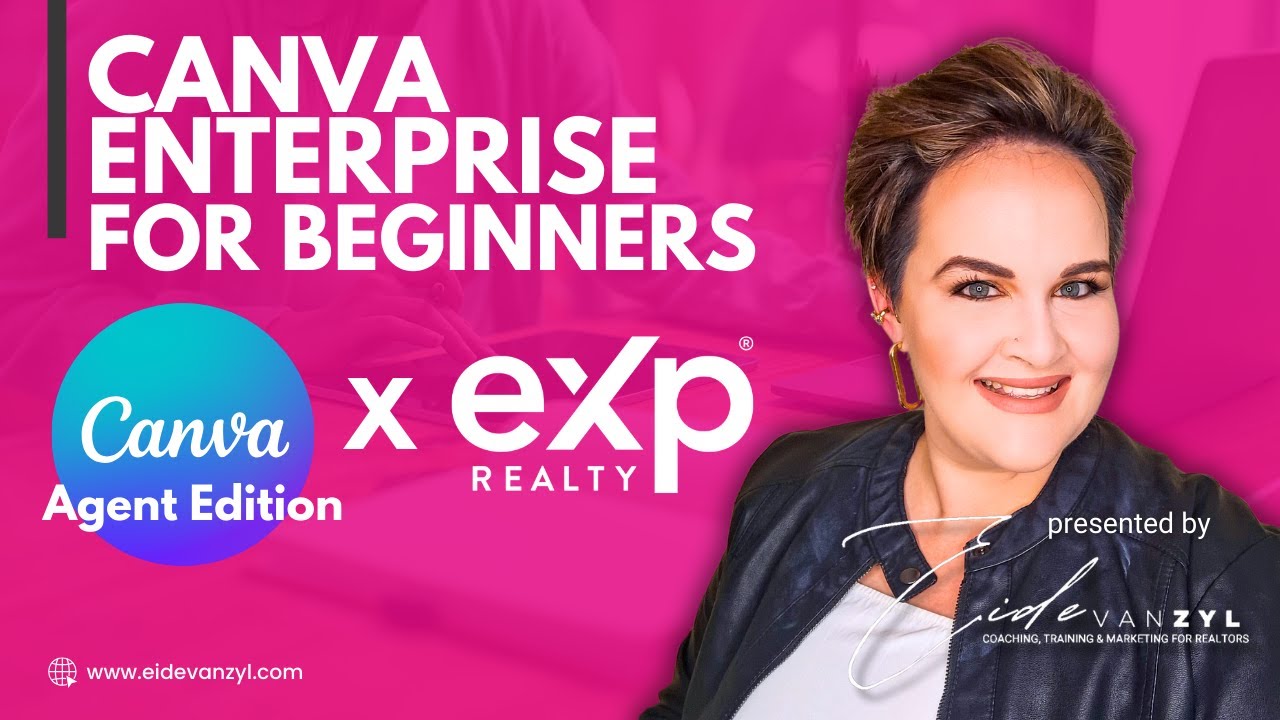 Canva Enterprise Training For Beginners eXp Realty by Eide van Zyl Mentor, Coach & Team Leader