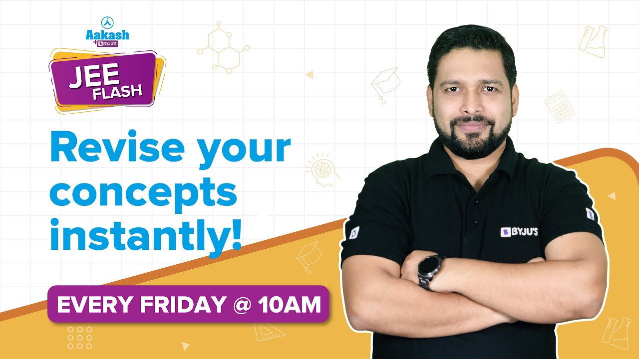 Revise Your JEE Concepts in One-Shot with JEE Flash | JEE Main & Advanced 2022 | Aakash BYJU'S