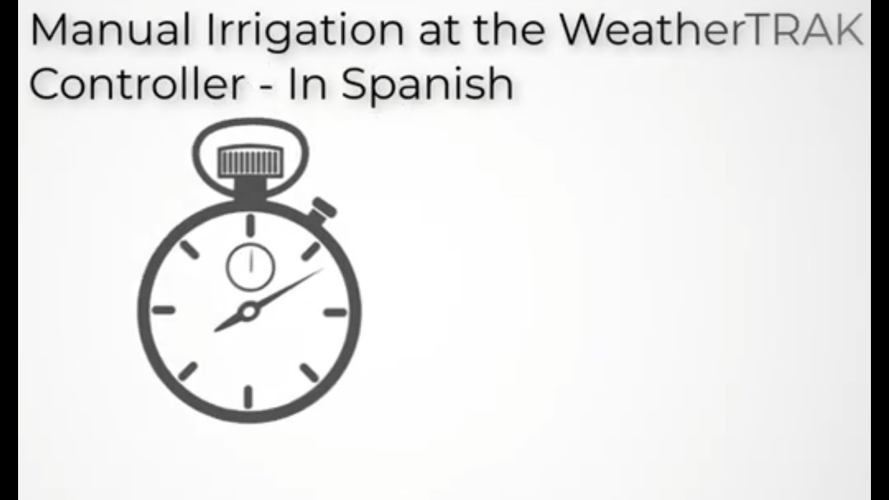 Manual Irrigation at the WeatherTRAK Controller - In Spanish