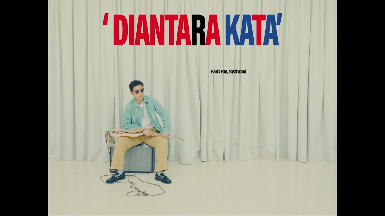 FARIZ RM, SYAHRAVI - Diantara Kata (Official Lyrics Video)