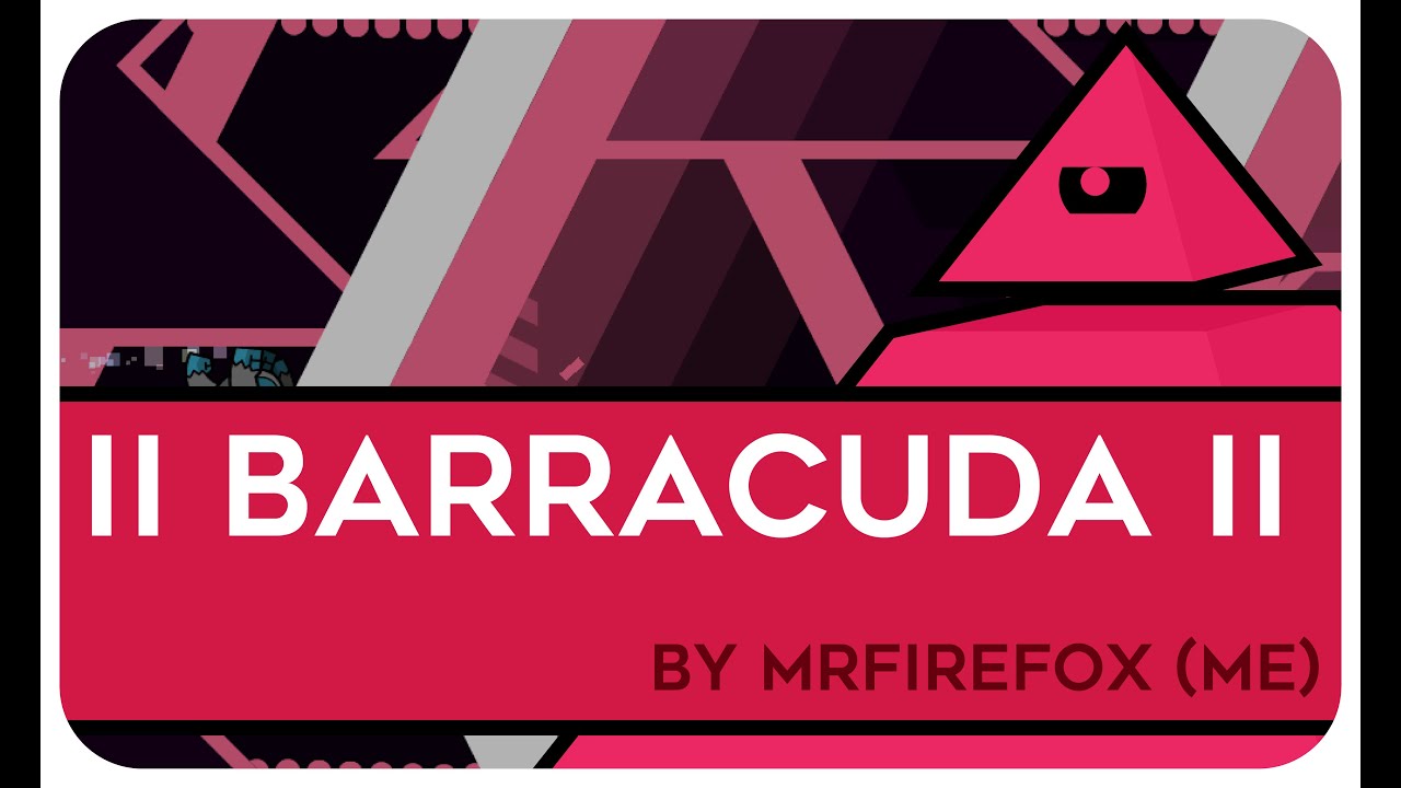 IlBarracudalI By MrFireFox (Me) Easy Demon