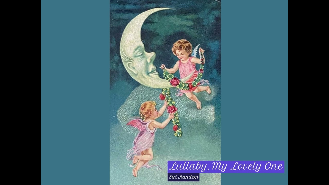 Lullaby, My Lovely One | 1924 Davison #lullabyforsleep #bedtimesongsforkids #cradlessong