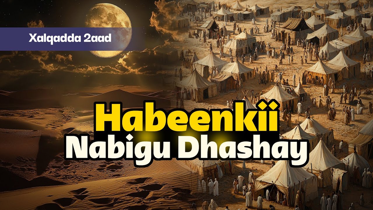 Habeenkii uu dhashay Nabi maxamed Maxaa dhacay | Xalqadda 2aad