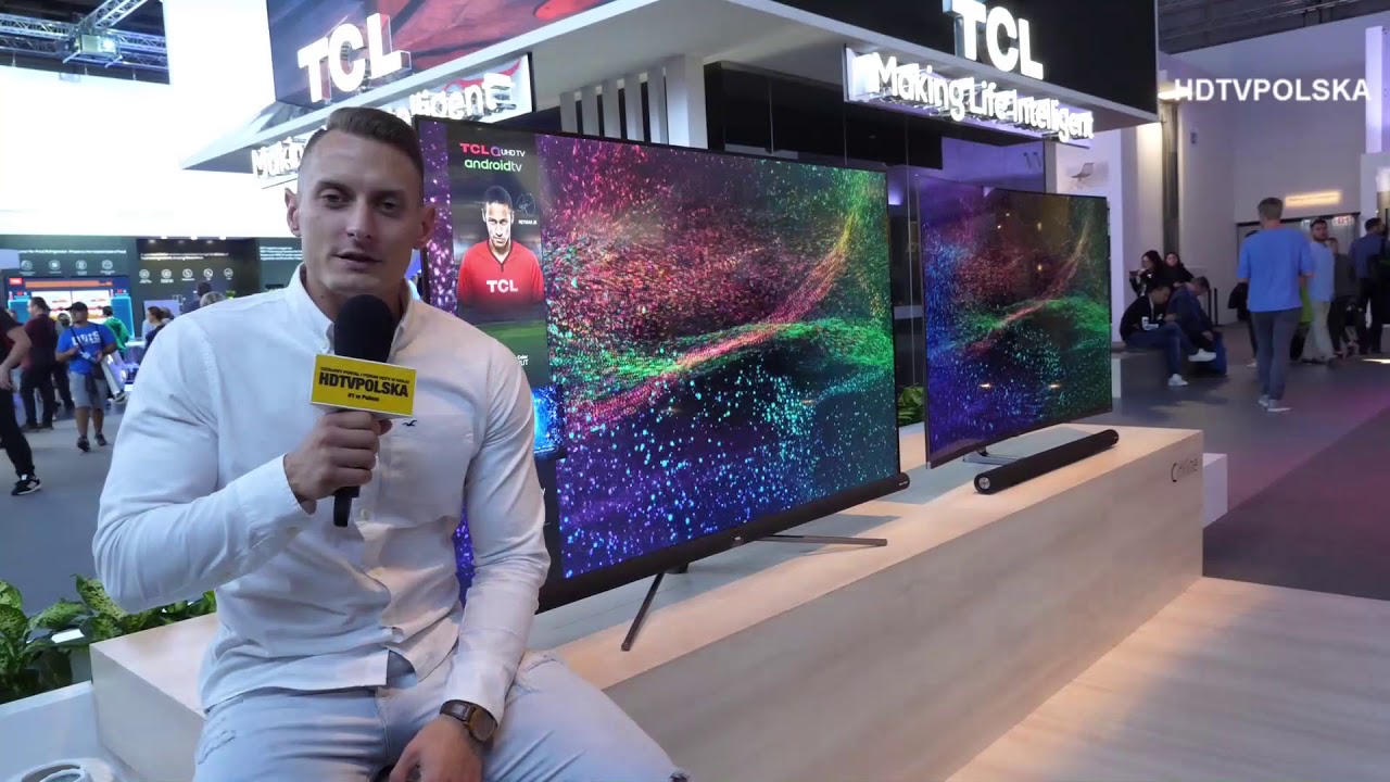 IFA2018: Co słychać u TCL? Jakie nowości TV?