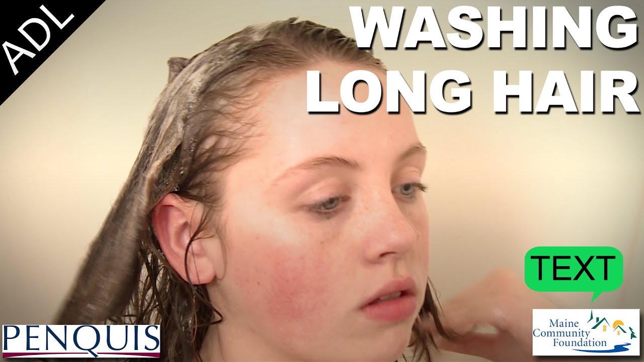 Washing Long Hair (Text Instructions) - Penquis ADL Tools