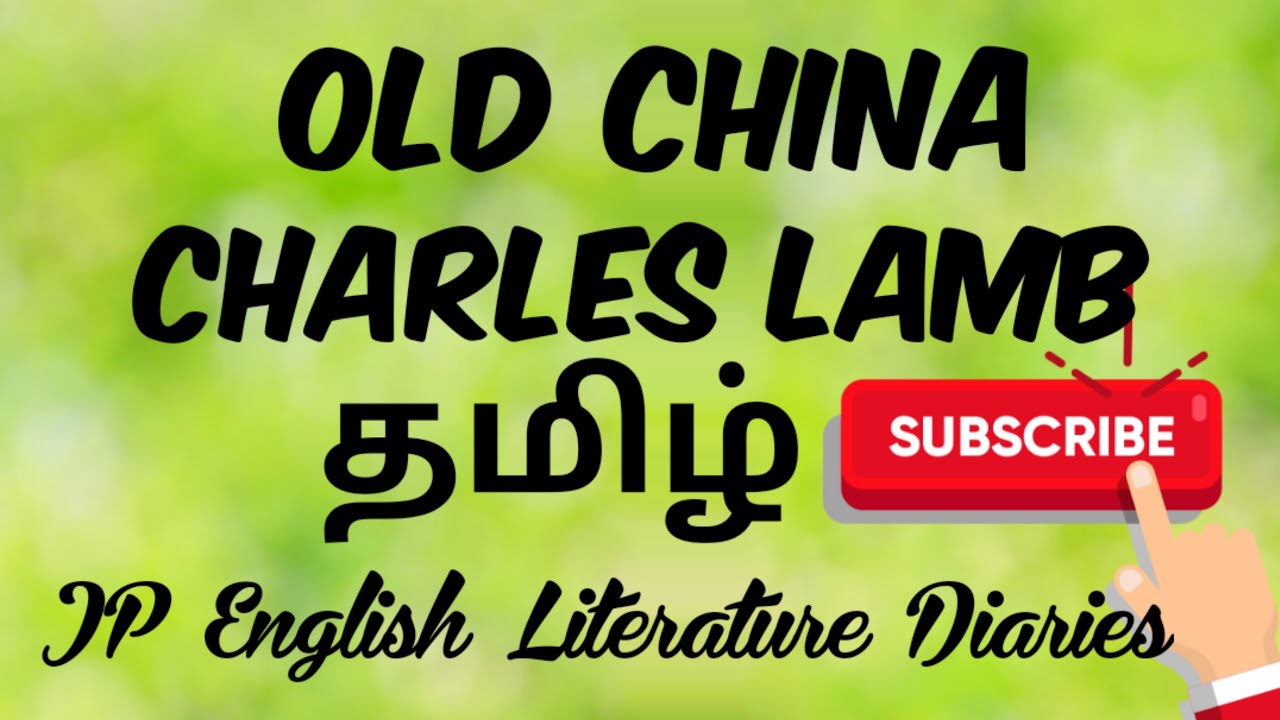 Old China by Charles Lamb Summary in Tamil