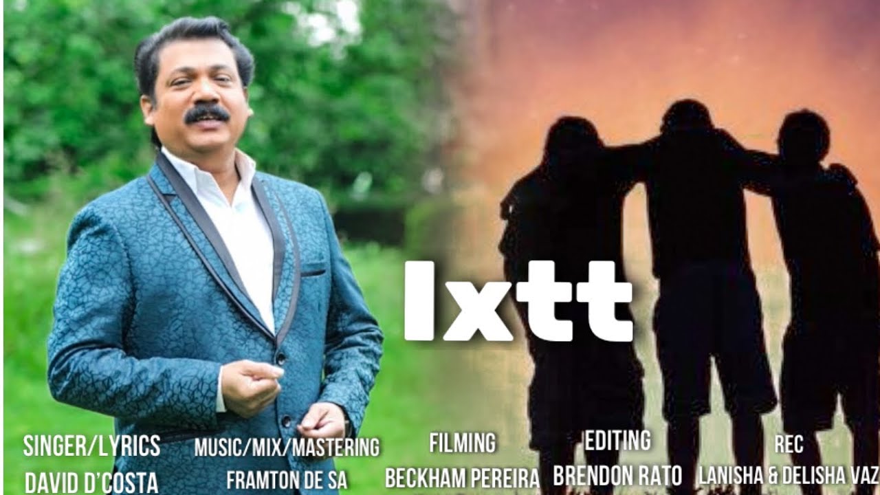 ‘Ixtt’ | New Konkani Song 2024 | By David D’Costa