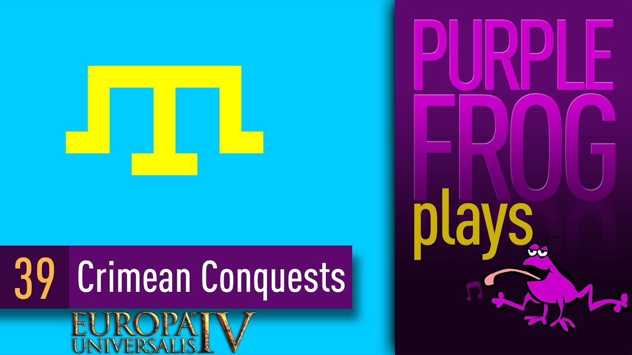 Crimean Conquests, Europa Universalis IV Let's Play Ep #39