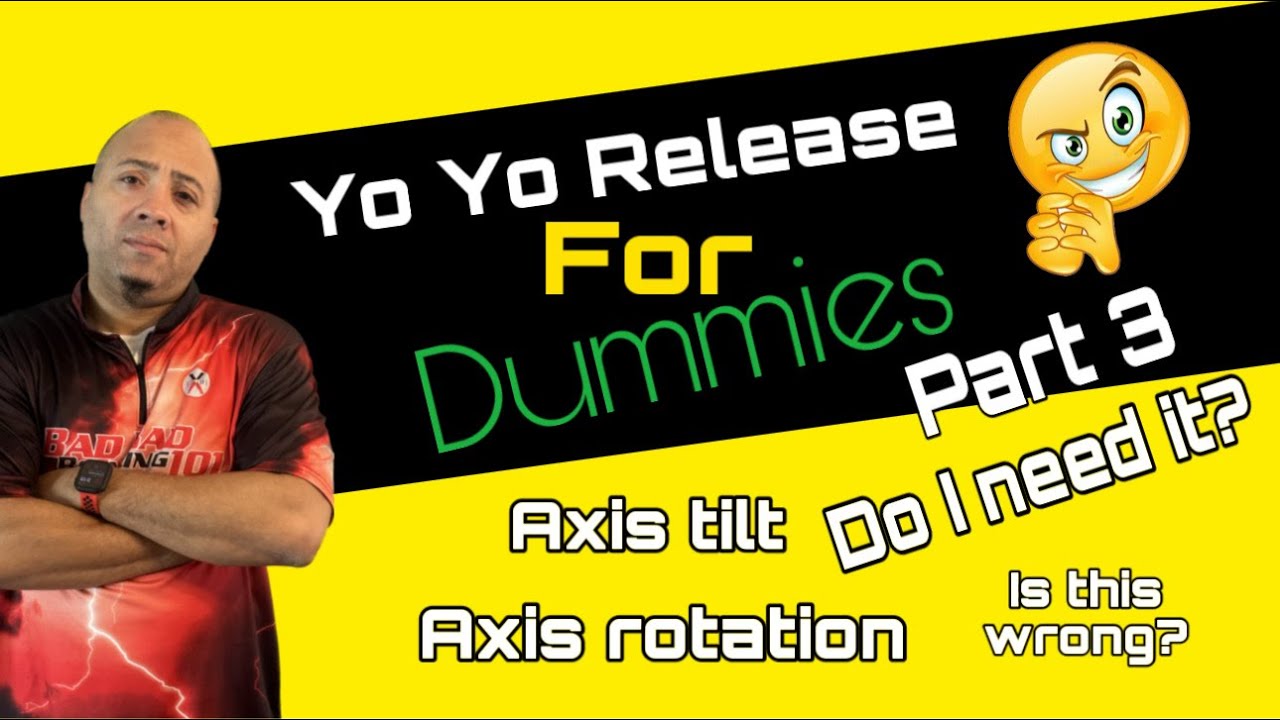 Yo Yo Release For Dummies Part 3