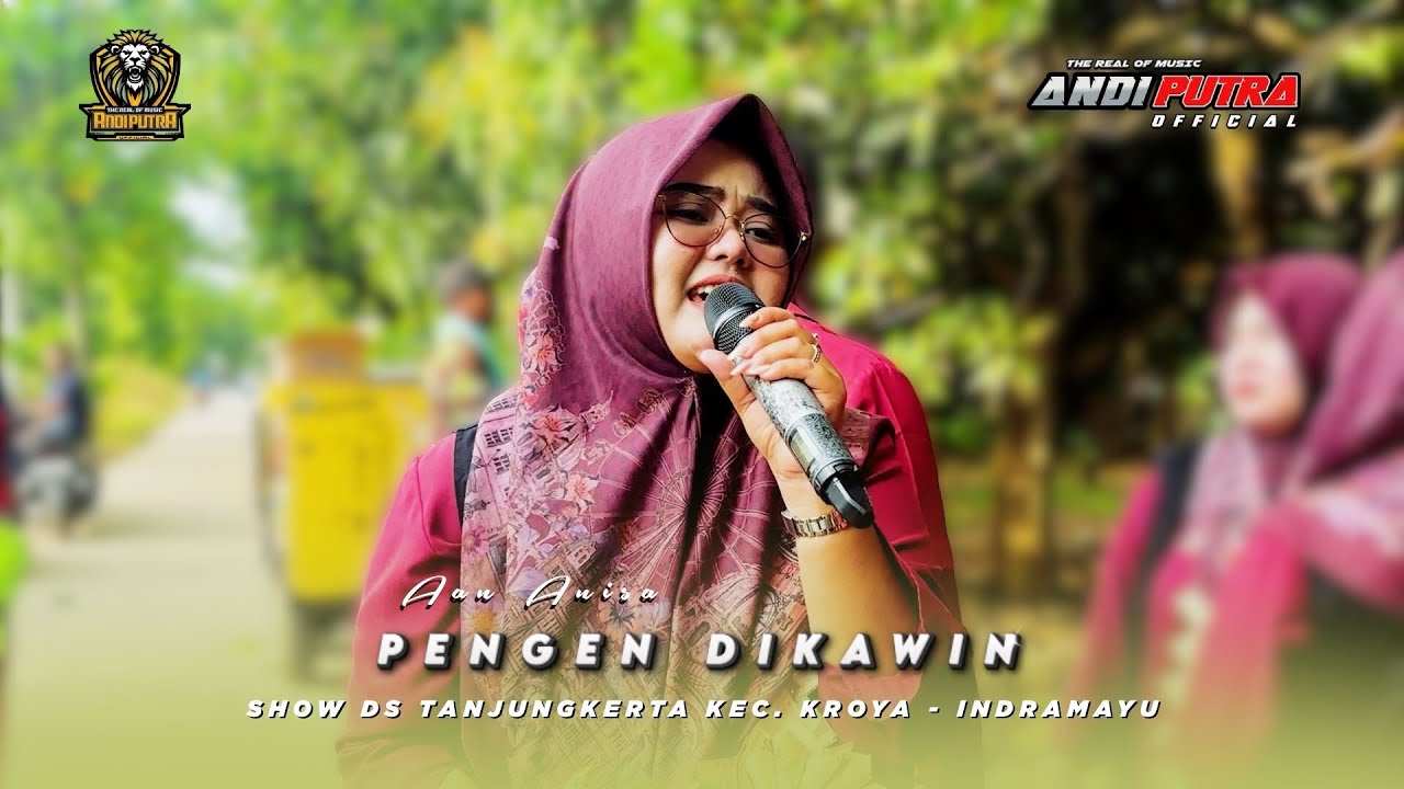 PENGEN DIKAWIN - AAN ANISA | ANDI PUTRA ONE