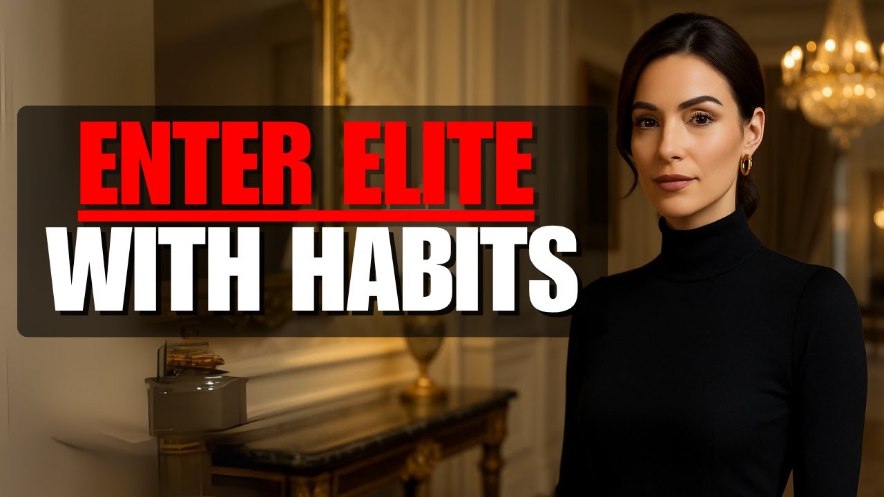 Adopt These Habits and Secretly Step Into the Upper Class