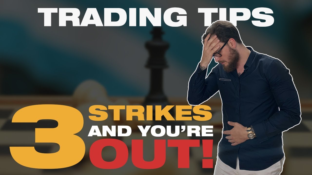 Trading tips #3 for Beginners: Thee strikes and you're out!