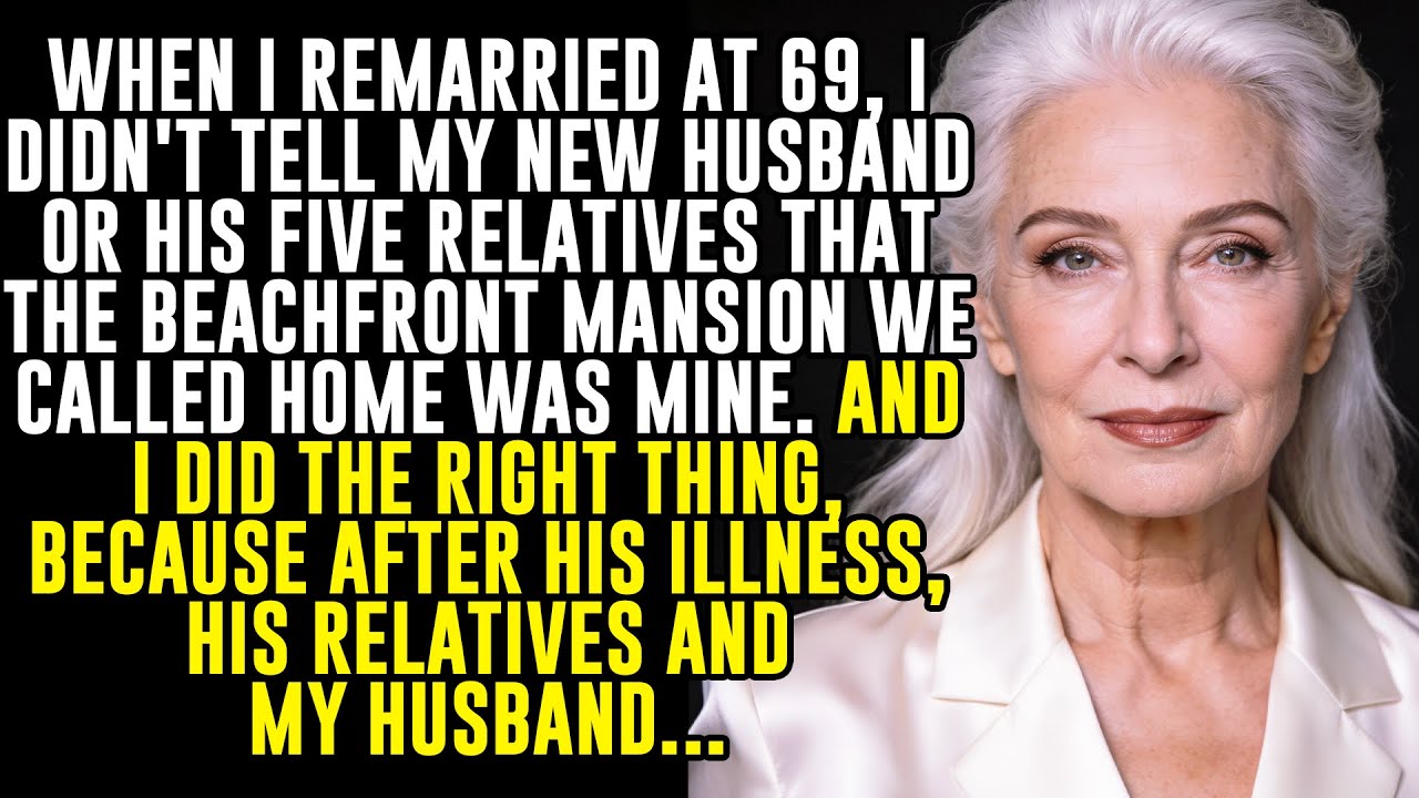 When I got remarried it saved me, that I didn't tell my husband or his family the mansion...