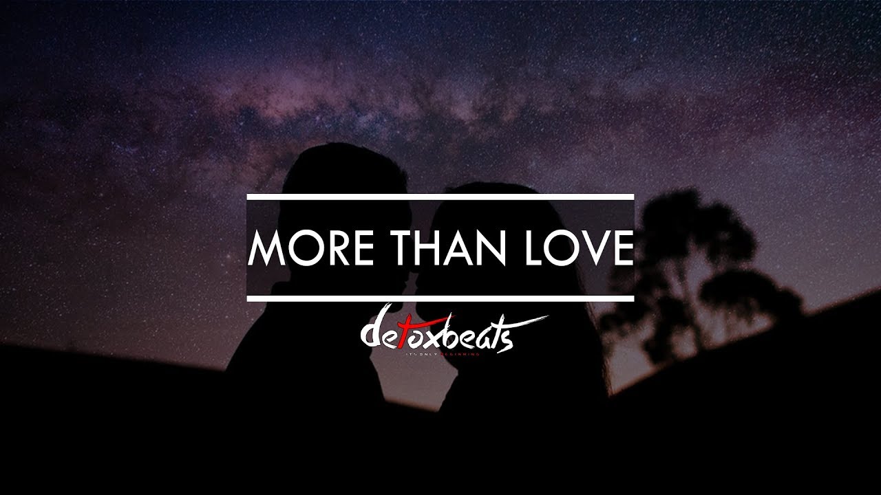 DeTox Beats Production - More Than Love [Chillstep x Club x EDM Music]