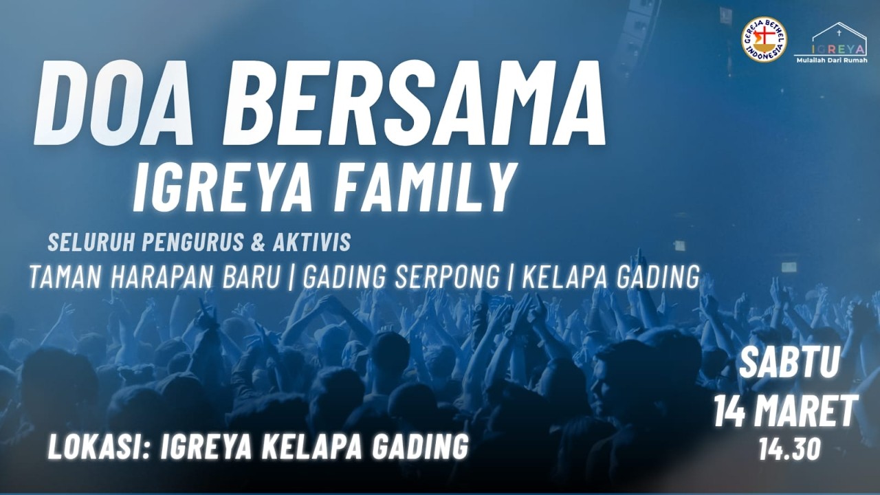DOA BERSAMA IGREYA - Seluruh Pengurus & Aktivis Taman Harapan Baru, Gading Serpong & Kelapa Gading.