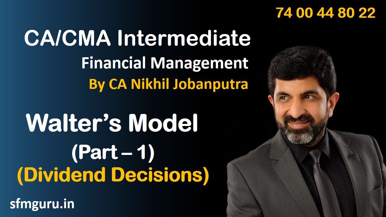 Dividend Decisions - Concept of Walter's Model (Part 1) - CMA/CA Inter - Financial Management