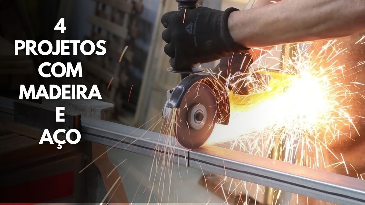 4 Projetos Com Madeira e a&ccedil;o - Serralheria e Marcenaria