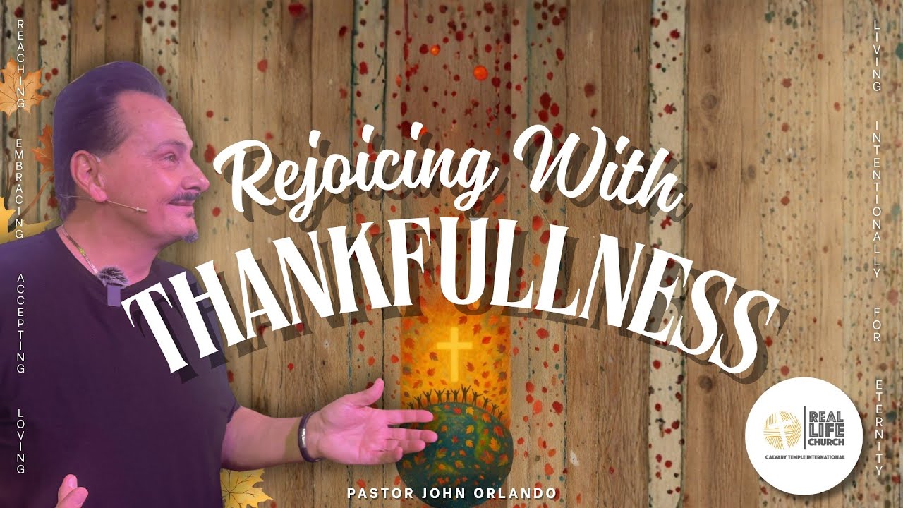 Rejoicing With Thankfulness - 11/23/2025