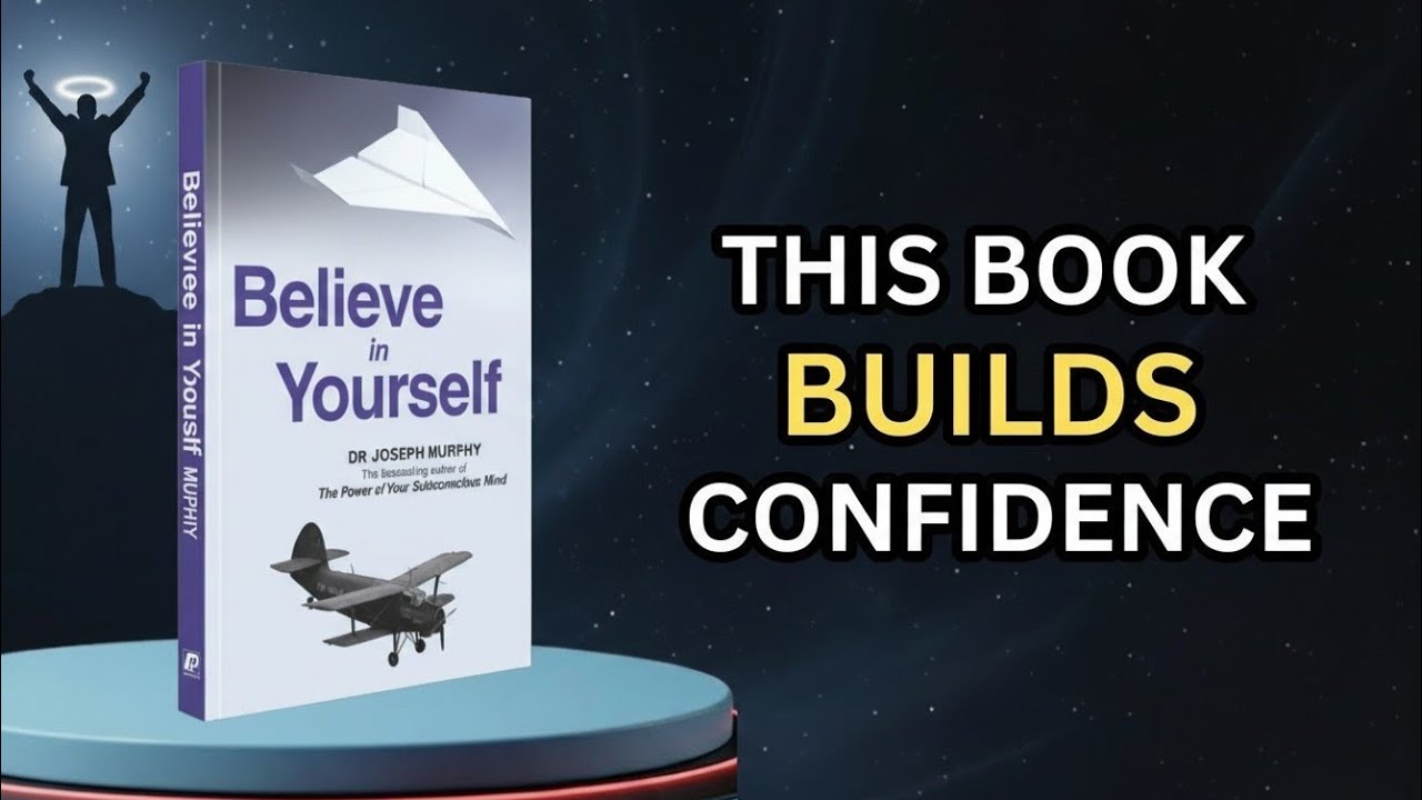 Believe in Yourself by Dr. Joseph Murphy | Full Audiobook Summary | Confidence Creates Success
