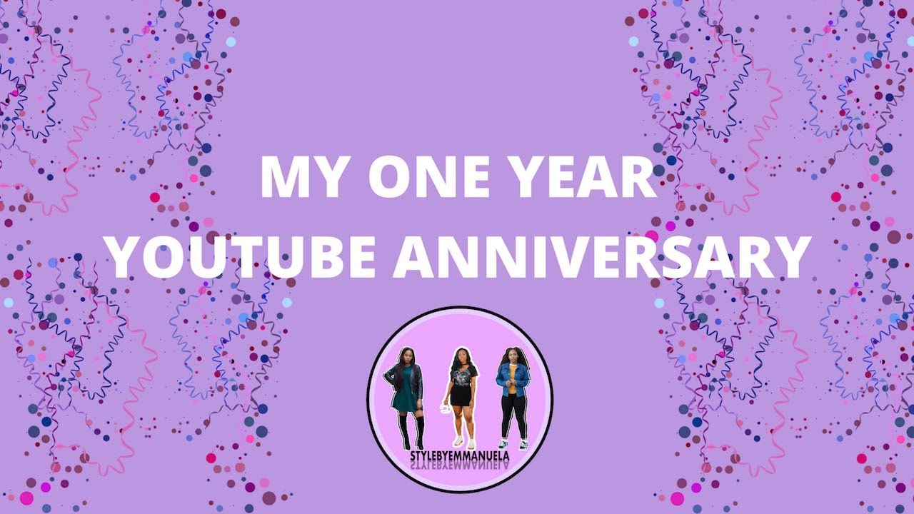 MY ONE YEAR YOUTUBE ANNIVERSARY | Emmanuela Okon