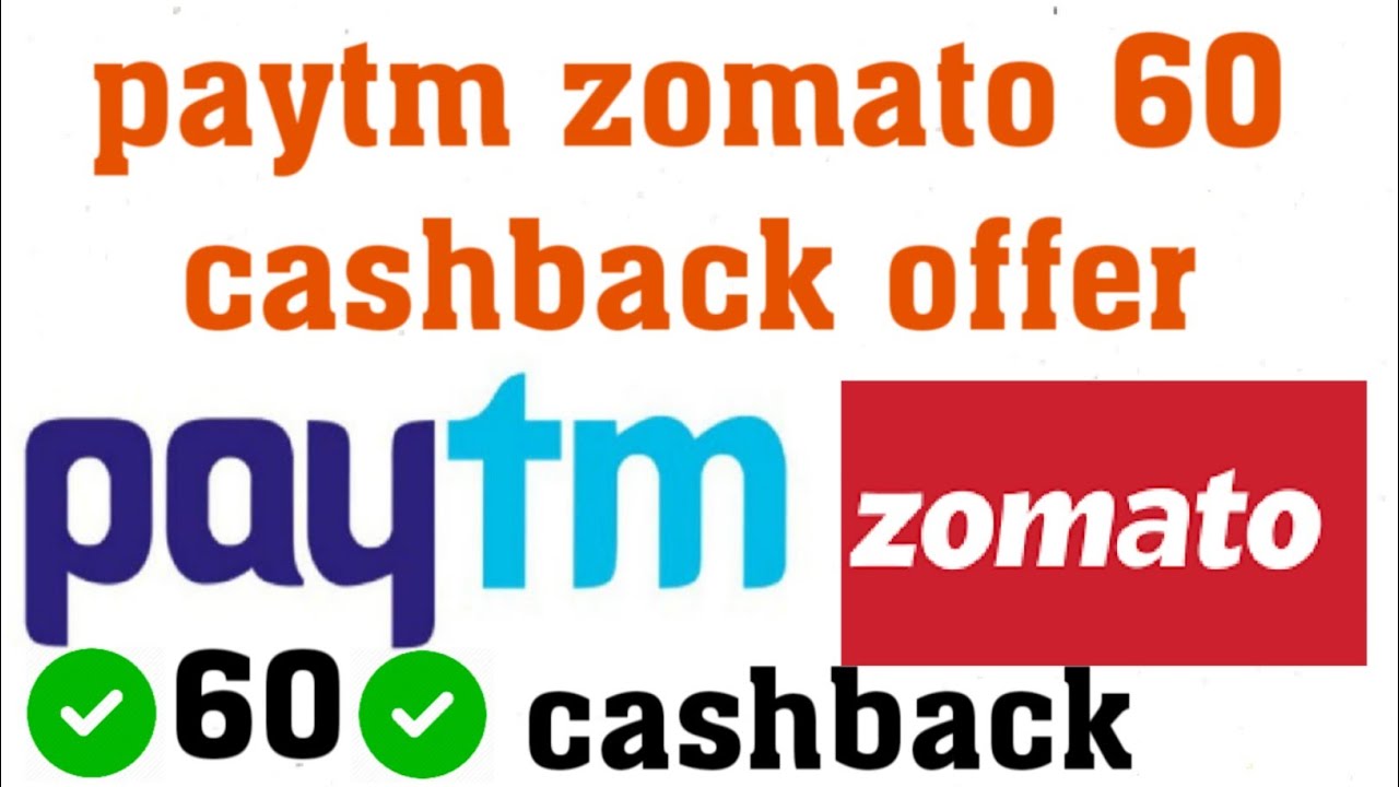 paytm se zomato par payment karne par 60 cashback