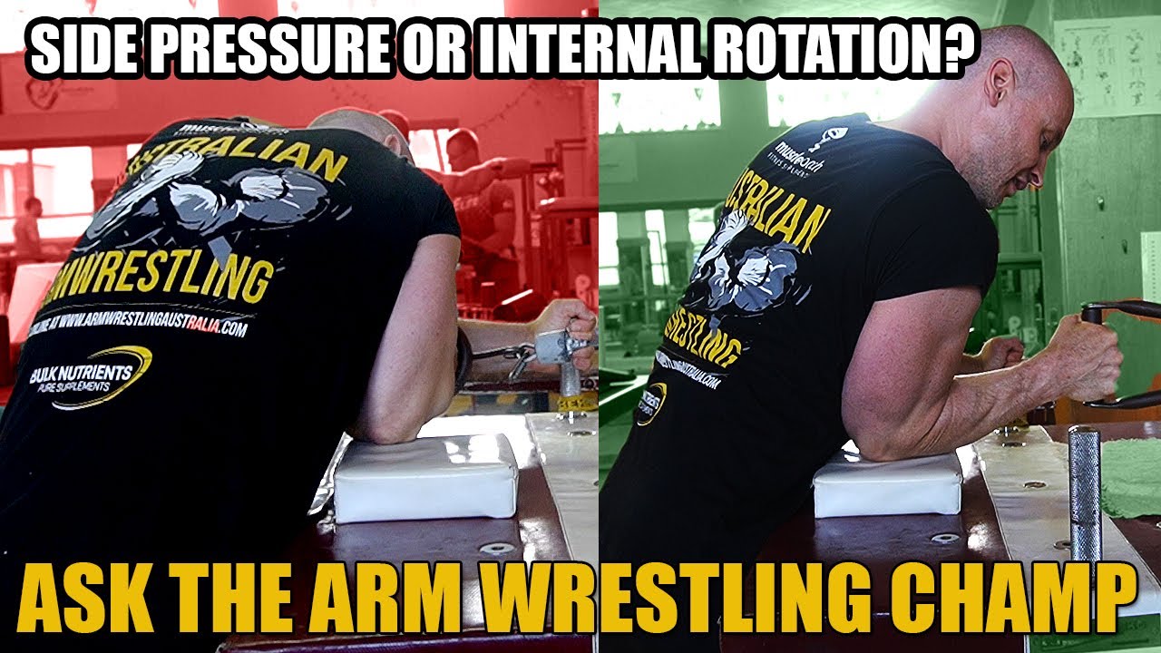Arm Wrestling Training -Inside rotation or Side pressure? What you need?