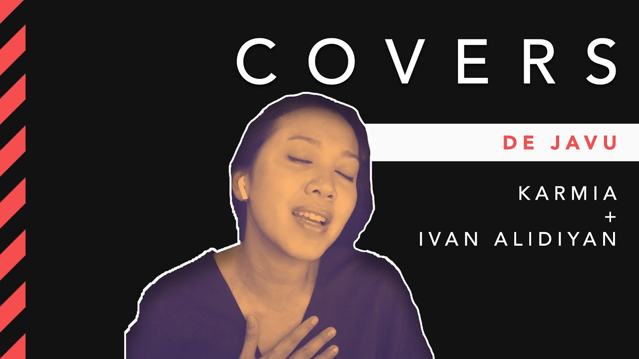 De Javu - Karmia + Ivan Alidiyan | COVERS IN THE TIME OF COVID-19 #4