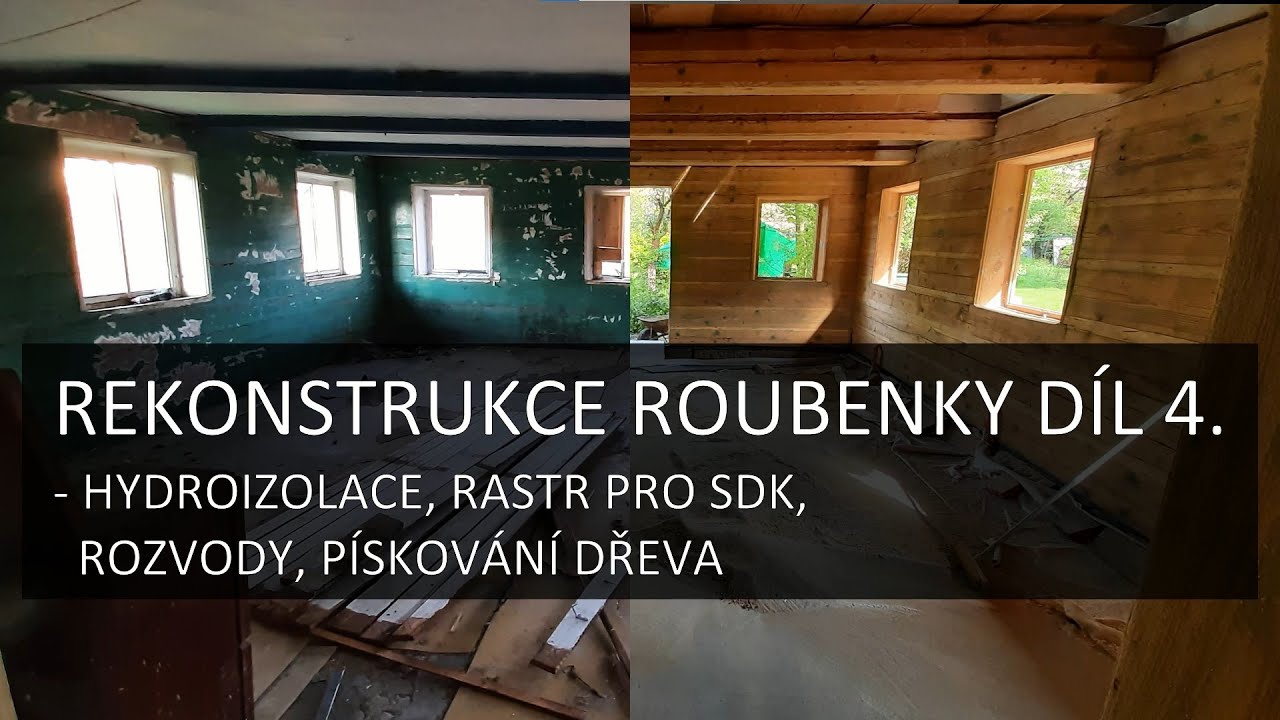 Rekonstrukce starého domu | Díl 4. | Hydroizolace, rastr pro SDK, rozvody, pískování dřeva