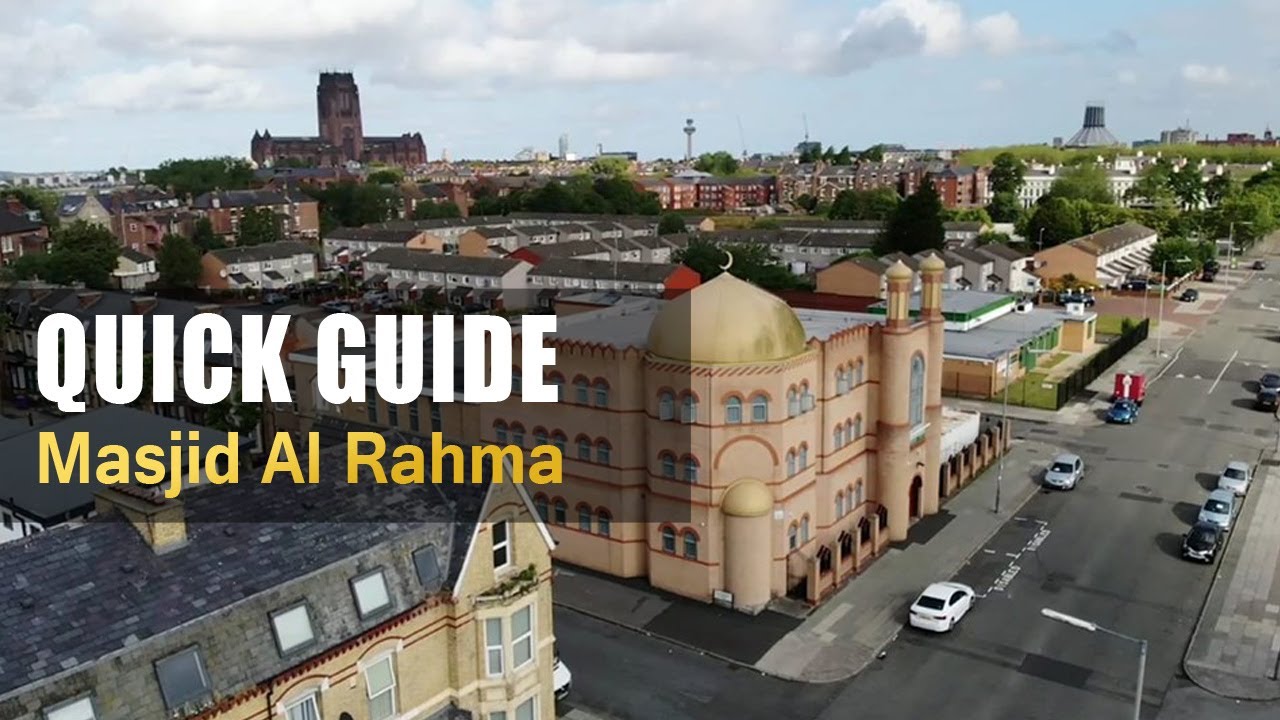 Quick Guide... Masjid Al Rahma (Al Rahma Mosque) in Liverpool, England