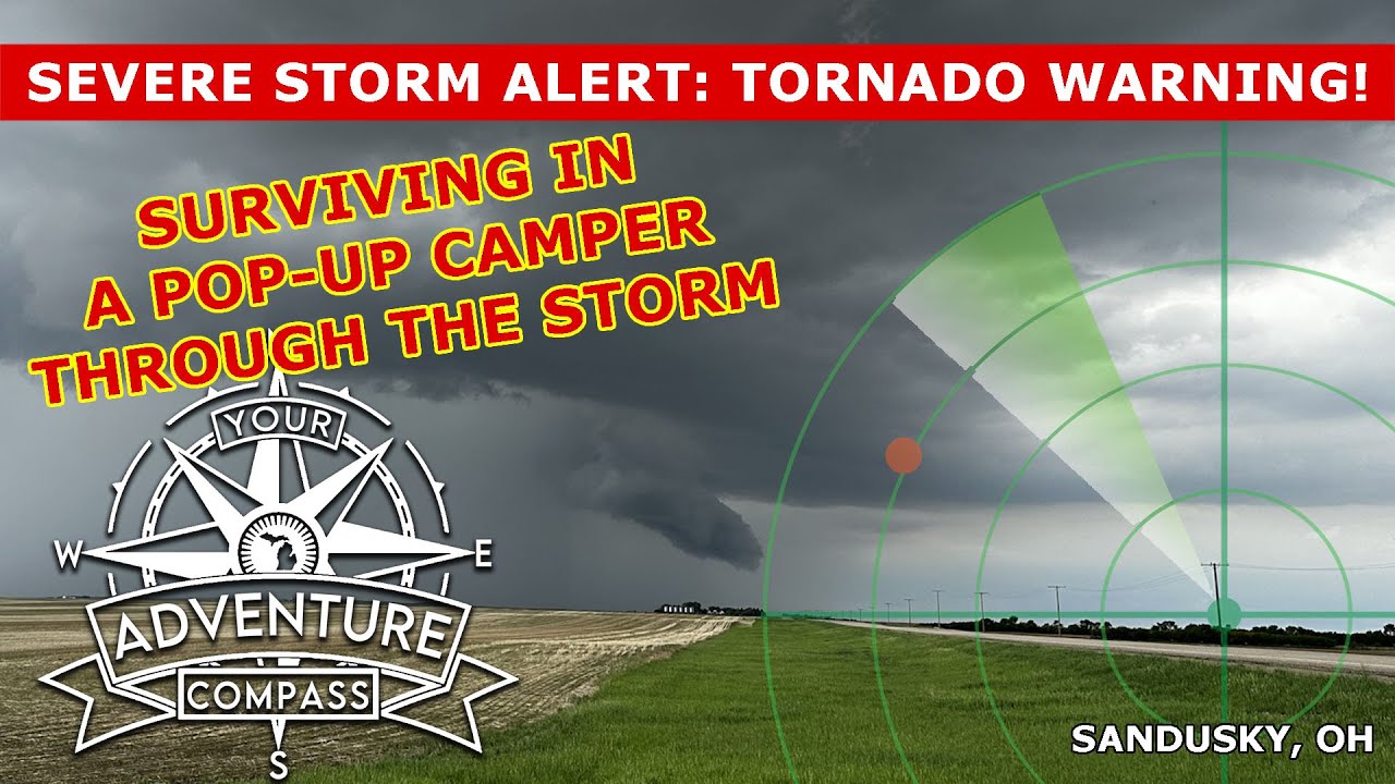 Surviving a Severe Storm and Tornado Warning in Pop-Up Camper!