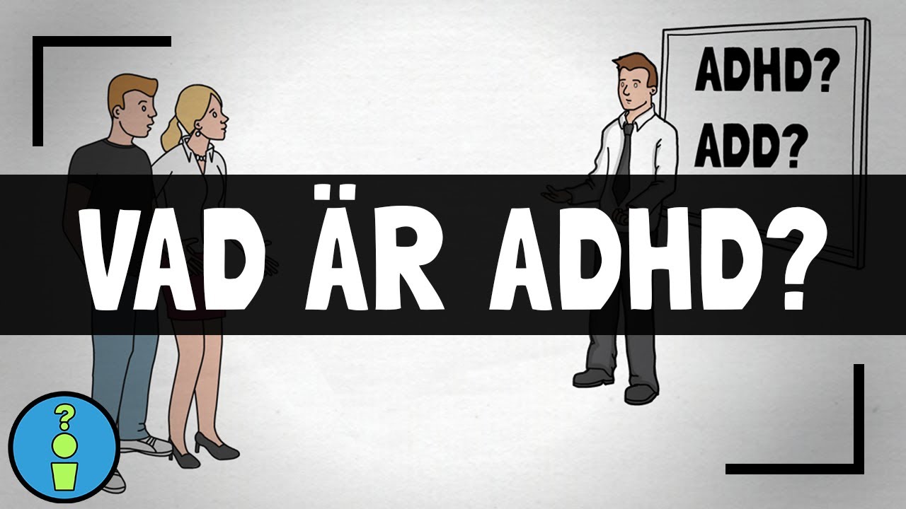 VAD ÄR ADHD?