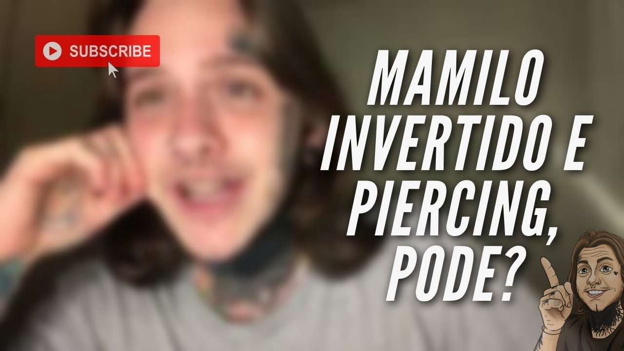 Mamilo invertido e piercing, PODE!?