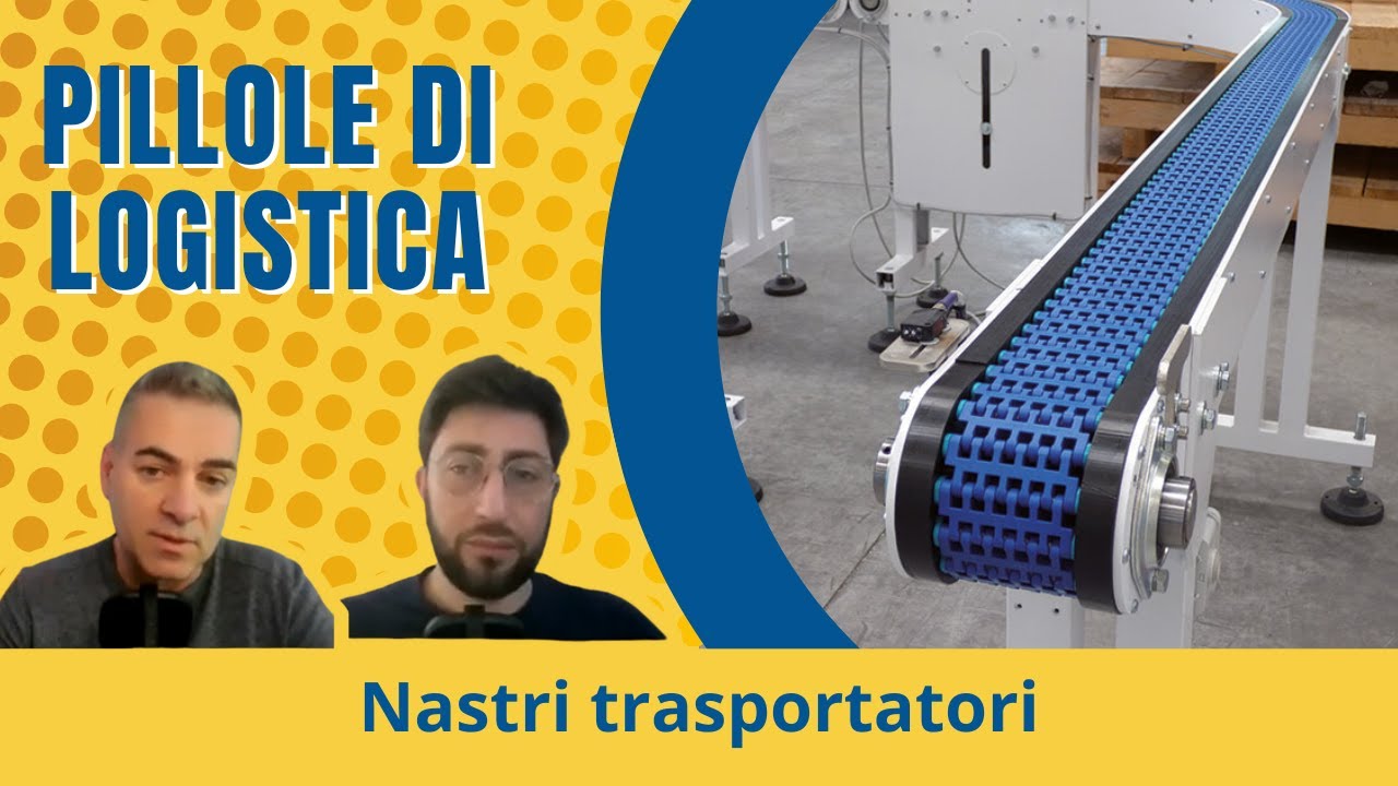 Pillole di Logistica #40 Nastri trasportatori