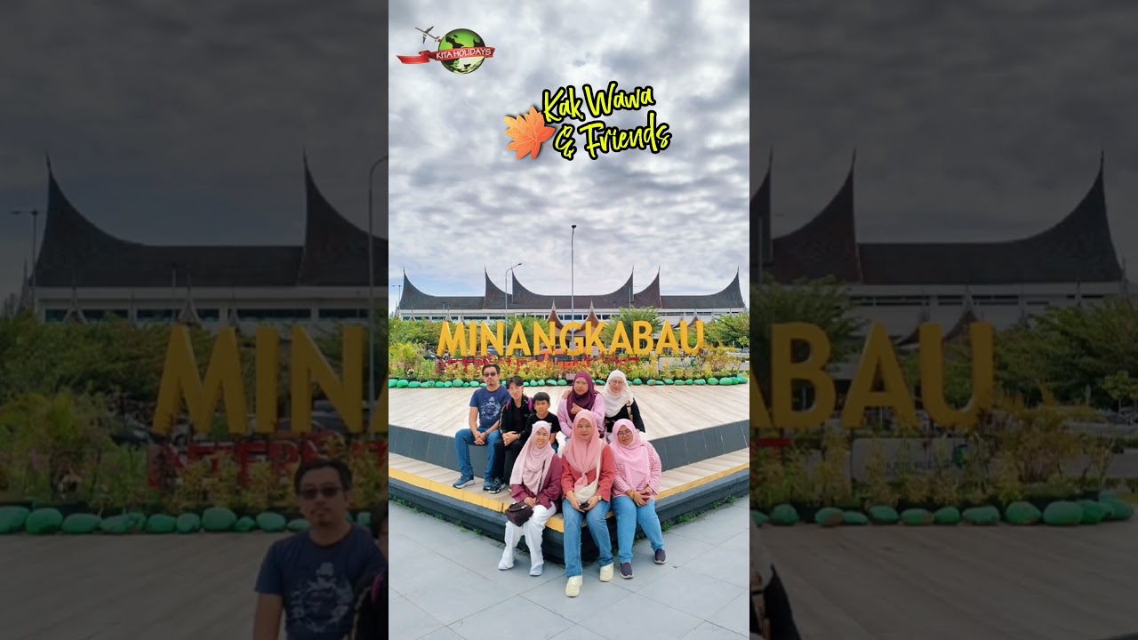 percutian Kak Wawa & Friends ke Padang Bukittinggi 